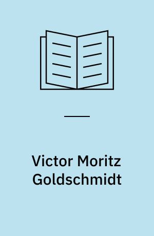 Victor Moritz Goldschmidt : father of modern geochemistry