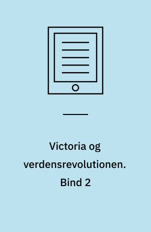 Victoria og verdensrevolutionen : 1955-1963. Bind 2