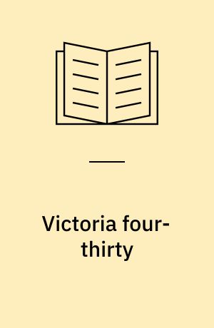 Victoria four-thirty