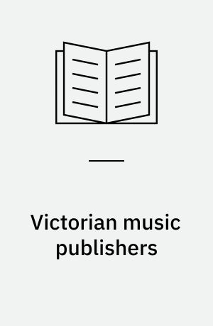 Victorian music publishers : an annotated list