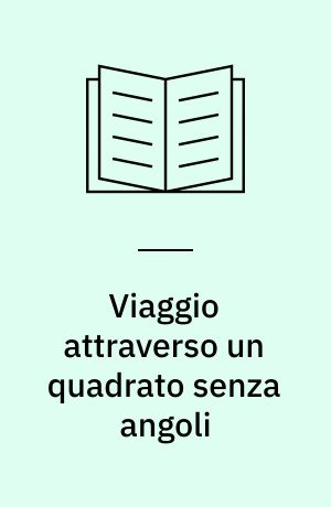 Viaggio attraverso un quadrato senza angoli