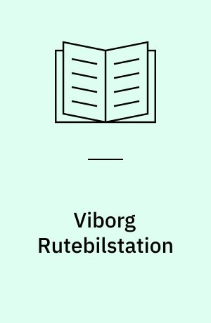 Viborg Rutebilstation : forundersøgelser vedrørende terminaludformning og anvendelse af telematik
