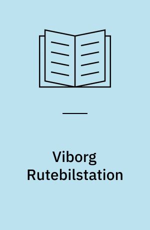 Viborg Rutebilstation : forundersøgelser vedrørende terminaludformning og anvendelse af telematik