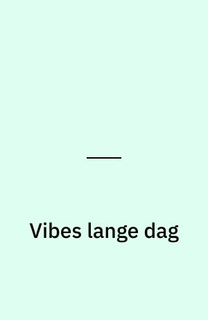 Vibes lange dag