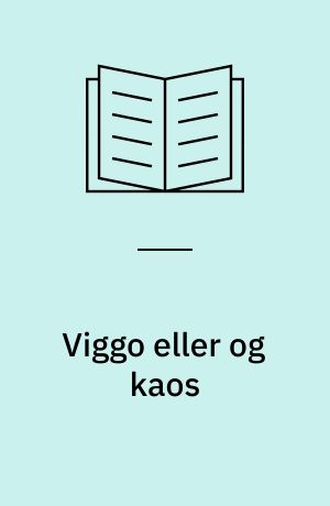 Viggo eller og kaos