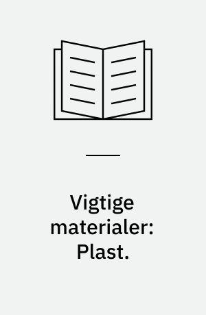 Vigtige materialer: Plast.