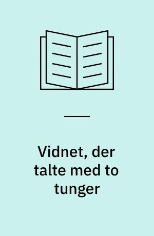 Vidnet, der talte med to tunger