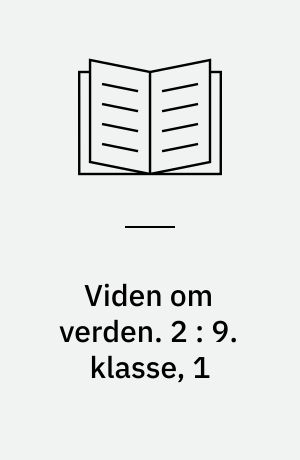 Viden om verden : Grundbog i orientering. 2 : 9. klasse, 1