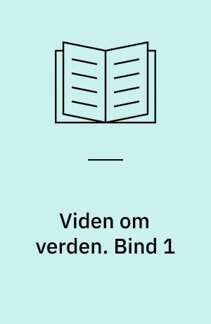 Viden om verden : grundbog i orientering. Bind 1