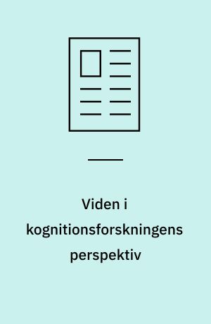 Viden i kognitionsforskningens perspektiv