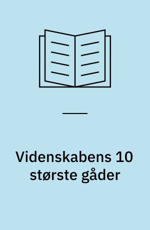 Videnskabens 10 største gåder