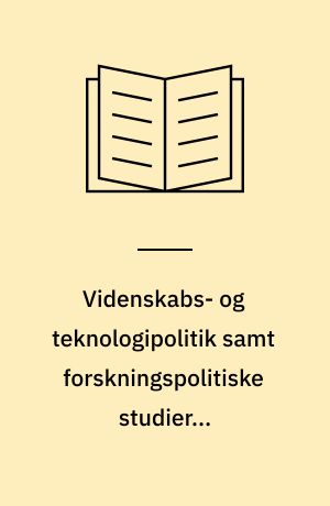 Videnskabs- og teknologipolitik samt forskningspolitiske studier i Storbritannien