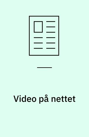 Video på nettet : hjemmesider med levende billeder