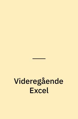 Videregående Excel : interaktivt kursus