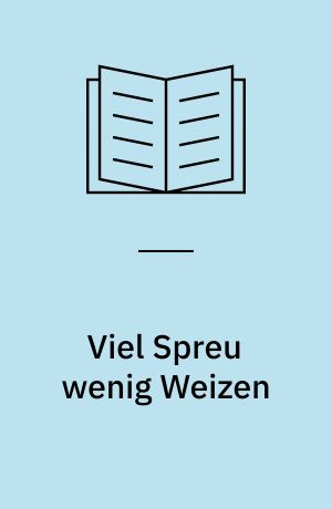 Viel Spreu wenig Weizen : Versuch einer Poetologie der Sarah Kirsch anhand von fünf Prosabänden