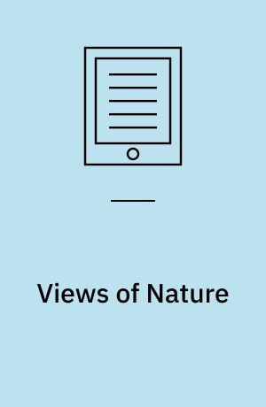 Views of Nature : Or Contemplations on the Sublime Phenomena of Creation