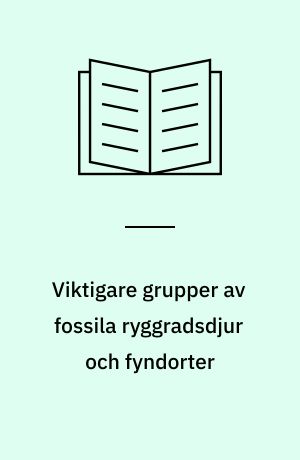 Viktigare grupper av fossila ryggradsdjur och fyndorter