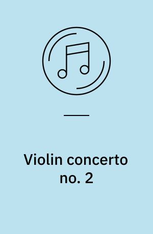 Violin concerto no. 2: Works for violin