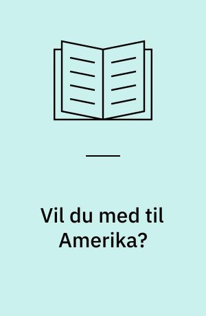 Vil du med til Amerika?