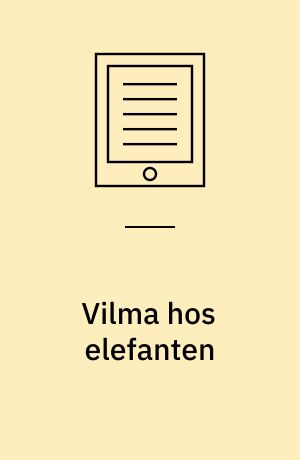 Vilma hos elefanten