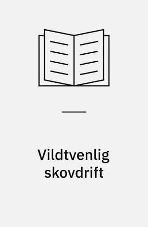 Vildtvenlig skovdrift