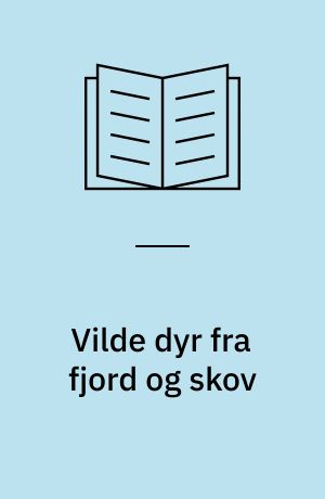 Vilde dyr fra fjord og skov