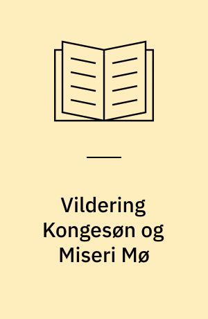 Vildering Kongesøn og Miseri Mø