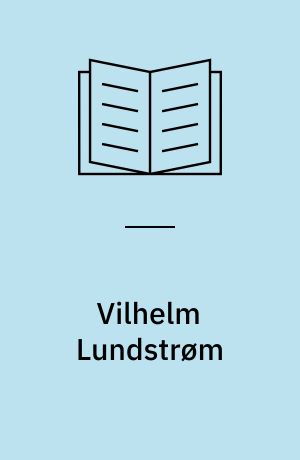 Vilhelm Lundstrøm : et udvalg af billeder