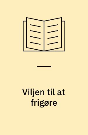 Viljen til at frigøre : en undersøgelse af empowerment i praksis