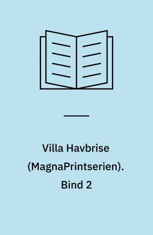 Villa Havbrise. Bind 2 (Stor skrift)