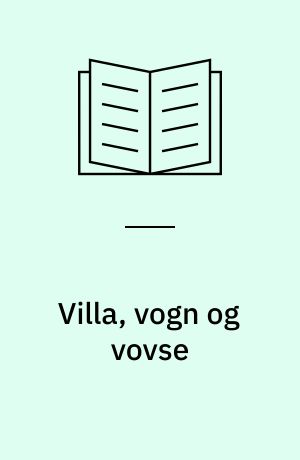 Villa, vogn og vovse : om at være dansker 1960-75