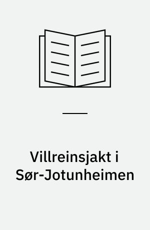 Villreinsjakt i Sør-Jotunheimen