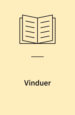 Vinduer : forbedring og vedligeholdelse
