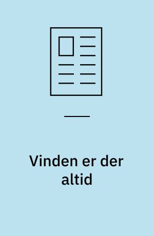 Vinden er der altid