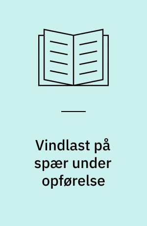 Vindlast på spær under opførelse