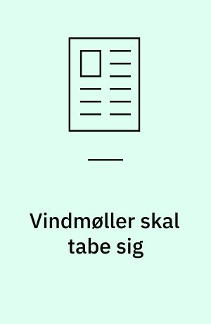 Vindmøller skal tabe sig