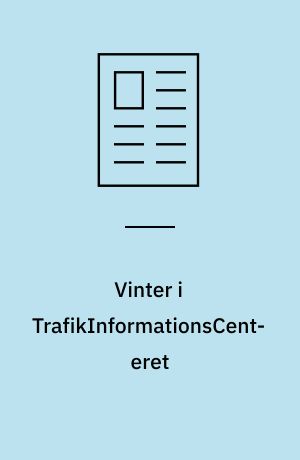 Vinter i TrafikInformationsCenteret