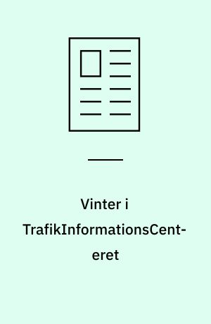 Vinter i TrafikInformationsCenteret