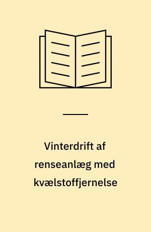 Vinterdrift af renseanlæg med kvælstoffjernelse