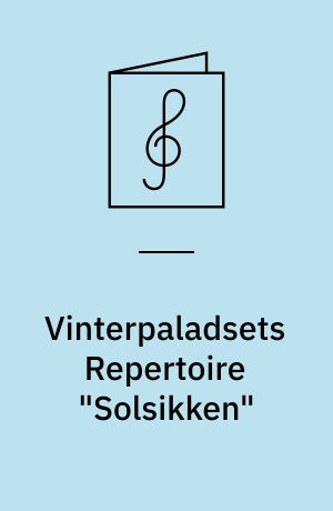 Vinterpaladsets Repertoire "Solsikken"