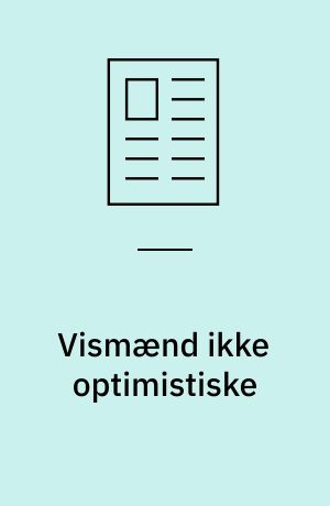 Vismænd ikke optimistiske