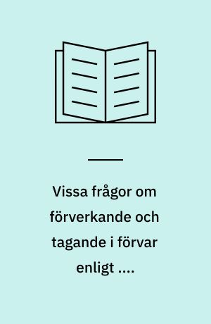 Vissa frågor om förverkande och tagande i förvar enligt ....