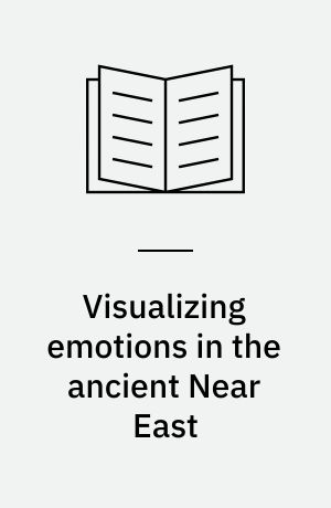 Visualizing emotions in the ancient Near East