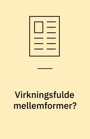 Virkningsfulde mellemformer?