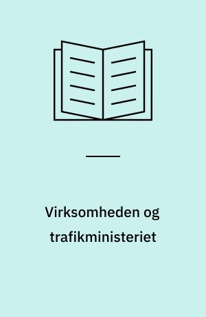 Virksomheden og trafikministeriet : transport