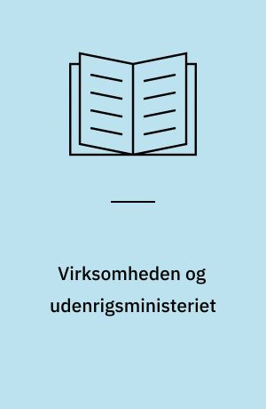 Virksomheden og udenrigsministeriet : eksport