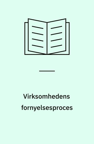 Virksomhedens fornyelsesproces