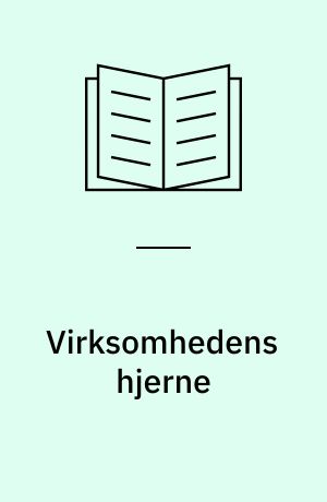 Virksomhedens hjerne : om virksomhedens styringsmekanisme