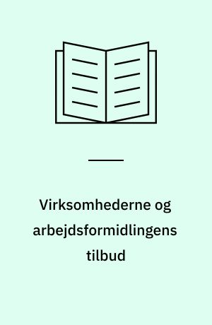 Virksomhederne og arbejdsformidlingens tilbud