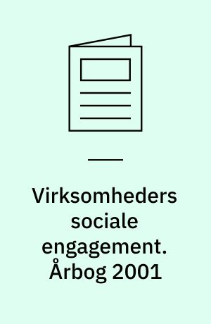 Virksomheders sociale engagement : årbog. Årbog 2001